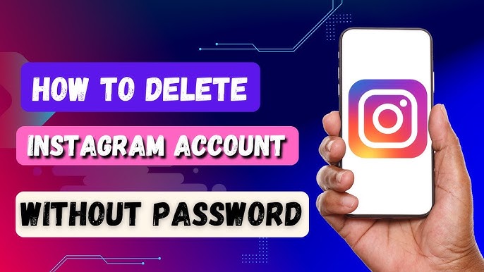 How to Delete Instagram Account Without Password in 2025